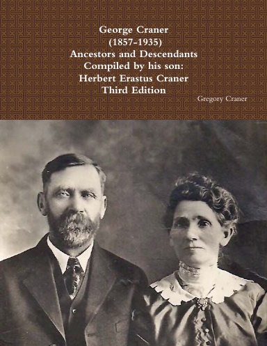 George Craner (1857-1935) History 3nd Edition