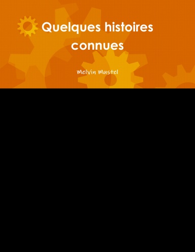 Quelques histoires connues