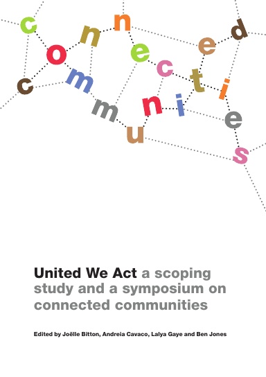 United We Act. A scoping study and a symposium on connected communities