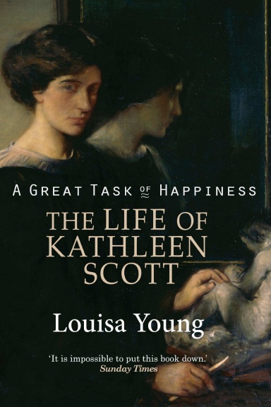 A Great Task Of Happiness The Life Of Kathleen Scott