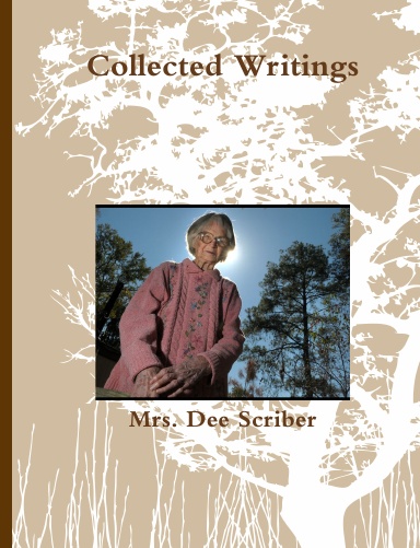 The Collected Writings of Mrs. Dee Scriber