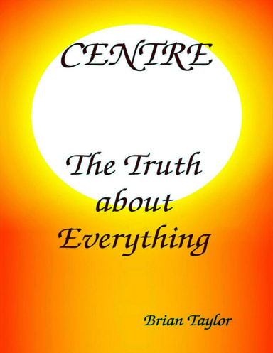 Centre - The Truth About Everything