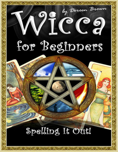 Wicca for Beginners: Spelling It Out!