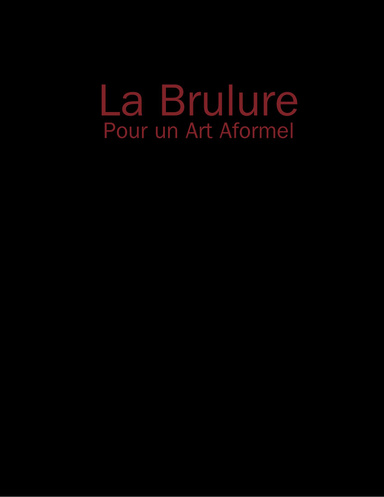 La Brulure - Pour un Art Aformel