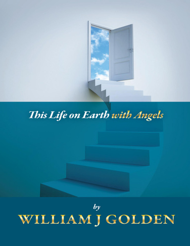 This Life on Earth with Angels