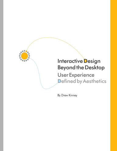 Interactive Design Beyond the Desktop: User Experience Defined By Aesthetics