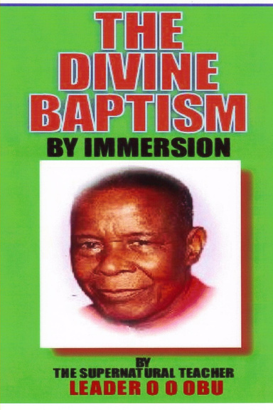 The Divine Baptism   : By Immersion
