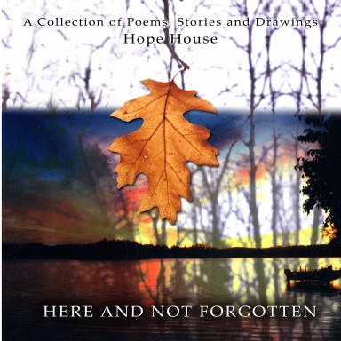 HERE AND NOT FORGOTTEN