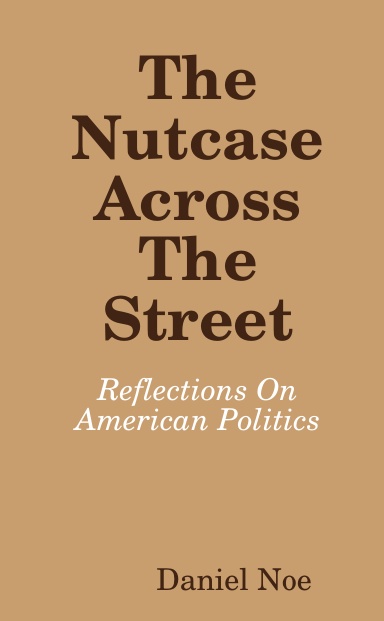 The Nutcase Across The Street