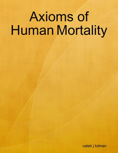 Axioms of Human Mortality