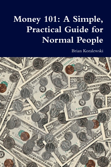 Money 101: A Simple, Practical Guide for Normal People
