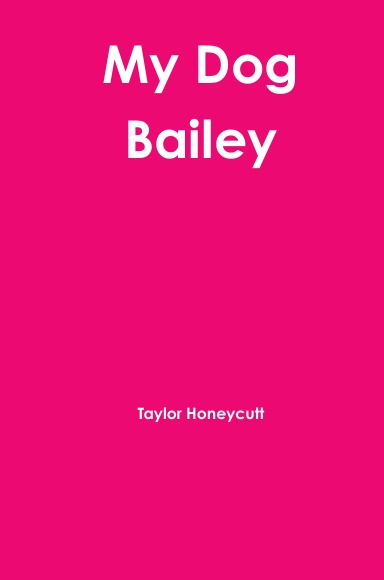 My Dog Bailey