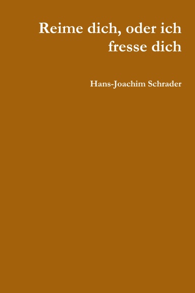 reime dich, oder ich fresse dich