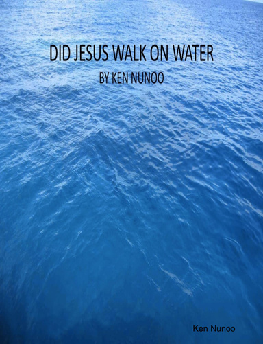 DID JESUS WALK ON WATER