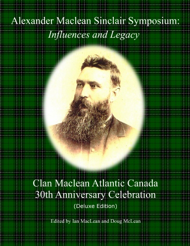 Alexander Maclean Sinclair Symposium & Clan Maclean Atlantic Canada 30th Anniversary
