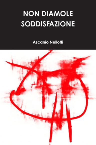 NON DIAMOLE SODDISFAZIONE