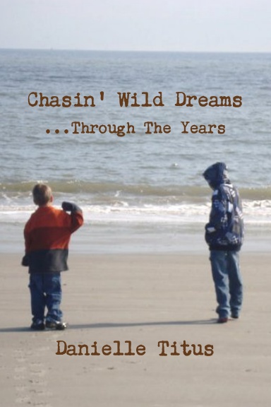 Chasin' Wild Dreams   ...Through the Years