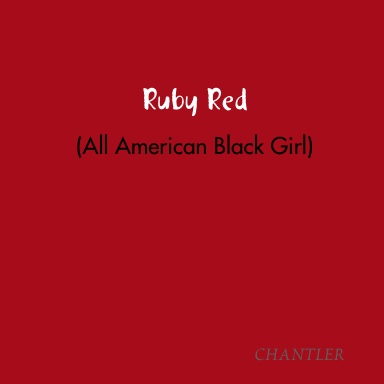 Ruby Red (All American Black Girl)
