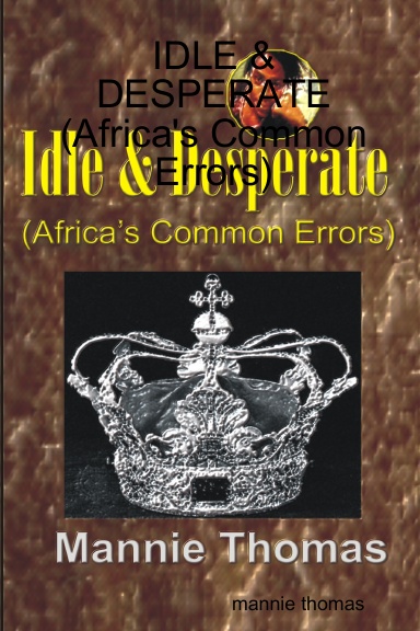 IDLE & DESPERATE (Africa's Common Errors)