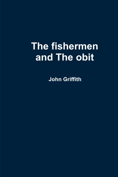 The fishermen and The obit