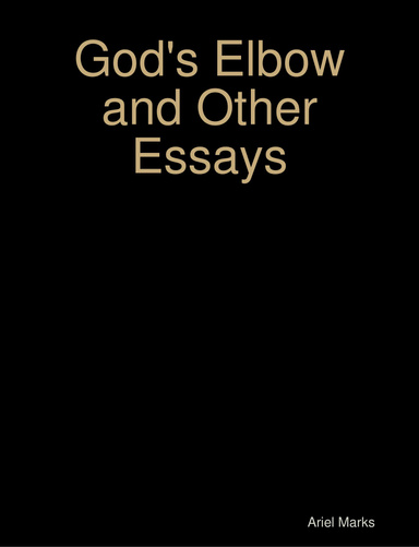 God's Elbow and Other Essays