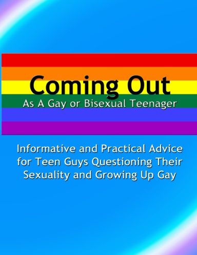 Coming Out As A Gay or Bisexual Teenager