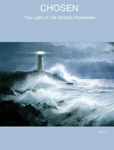 CHOSEN The Light of Life Ministry Newsletter Issue 151