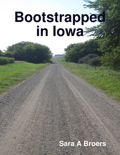 Bootstrapped in Iowa