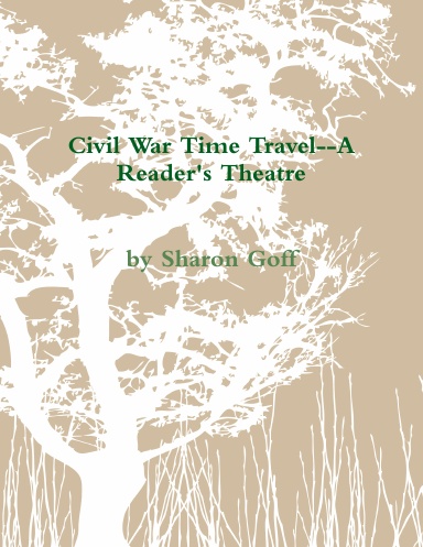 Civil War Time Travel--A Reader's Theatre