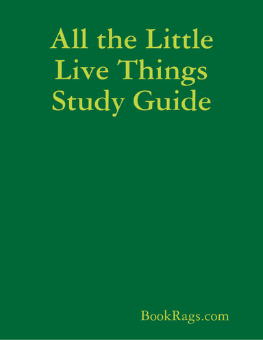 All the Little Live Things Study Guide