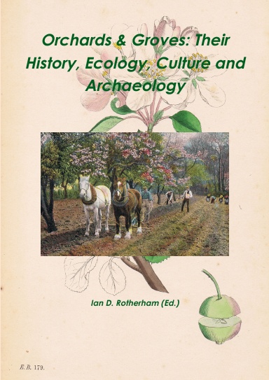Orchards & Groves: Their History, Ecology, Culture and Archaeology