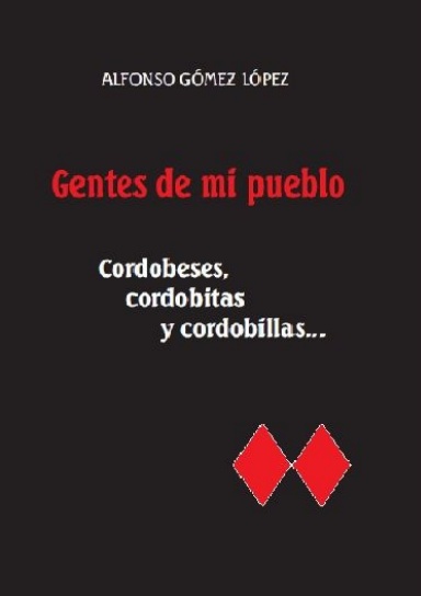 Gentes de mi pueblo. "Cordobeses, cordobitas y cordobillas"