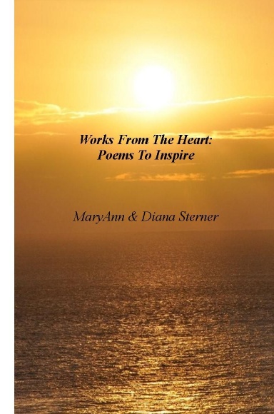 Works From The Heart: Poems to Inspire