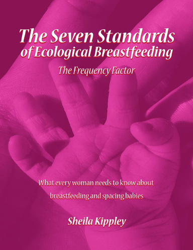 The Seven Standards of Ecological Breastfeeding: The Frequency Factor