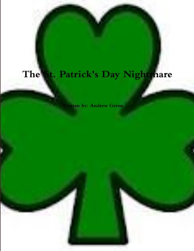 The St. Patrick's Day Nightmare