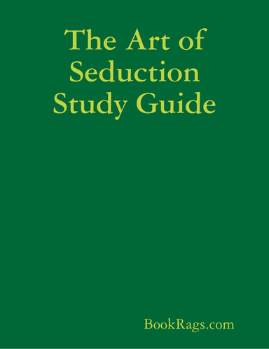 The Art of Seduction Study Guide
