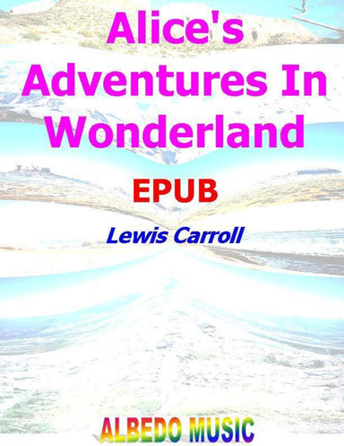 Alice's Adventures in Wonderland- EPUB