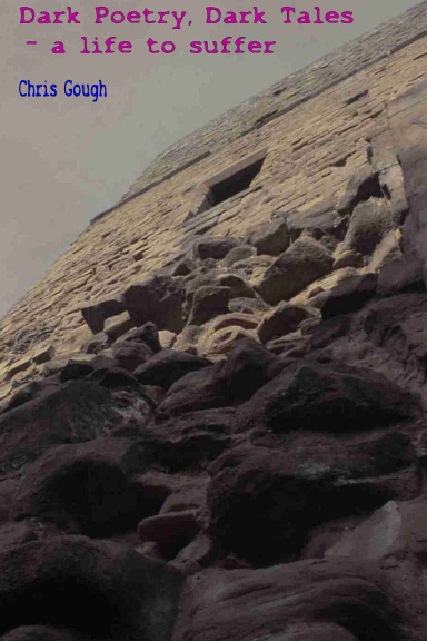 Dark Poetry, Dark Tales - a life to suffer