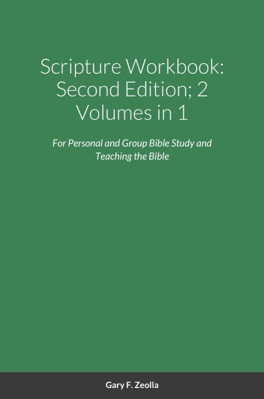 Scripture Workbook: Second Edition; 2 Volumes in 1 (Paperback Version)