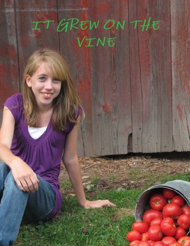 IT GREW ON THE VINE