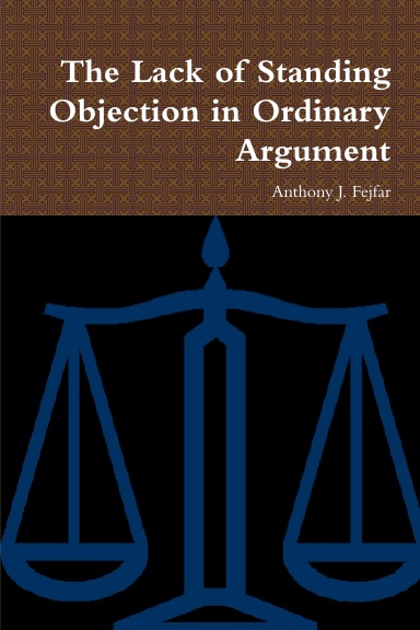 The Lack of Standing Objection in Ordinary Argument