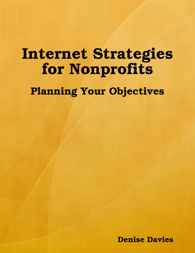 Internet Strategies for Nonprofits: Planning Your Objectives