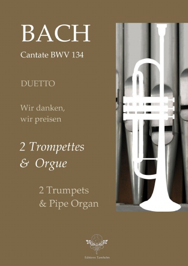 Duetto "Wir danken, wir preisen" - Cantate BWV134 - 2 Trompettes / 2 Trumpets
