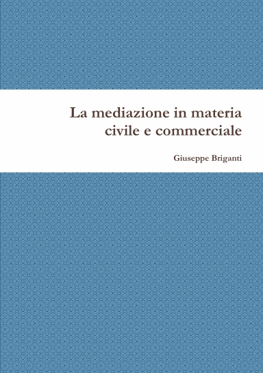 La mediazione in materia civile e commerciale