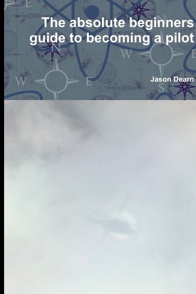 The absolute beginners guide to becoming a pilot