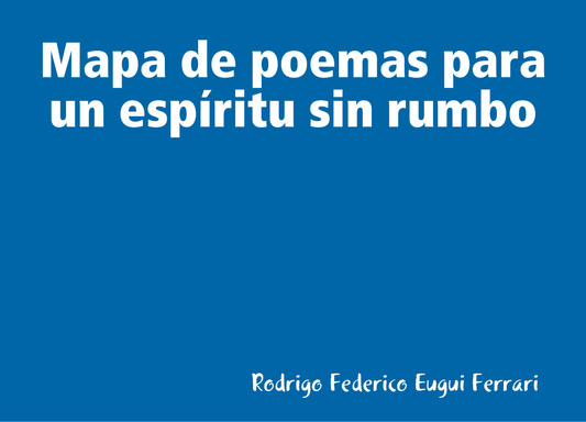 Mapa de poemas para un espíritu sin rumbo