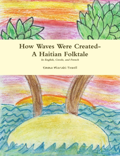 How Waves Were Created- A Haitian Folktale