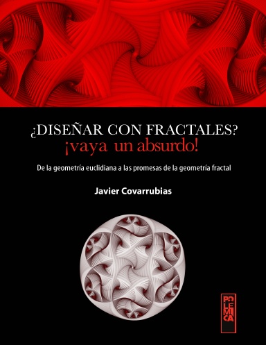 ¿Diseñar con fractales? ¡vaya un absurdo!