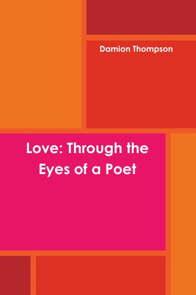 Love: Through the Eyes of a Poet