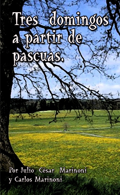 Tres Domingos A  Partir  de Pascuas